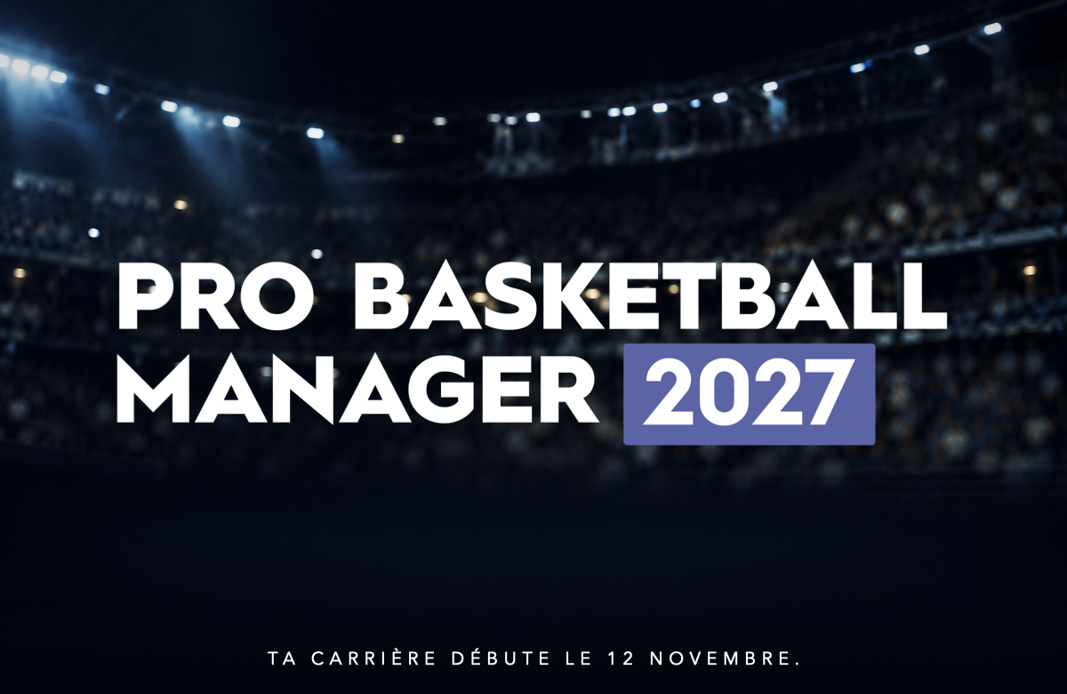 Pro Basketball Manager 2027 : les précommandes sont ouvertes avec 20 % de réduction grâce à un code promo
